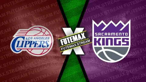 Assistir Los Angeles Clippers x Sacramento Kings ao vivo HD 25/02/2024 grátis