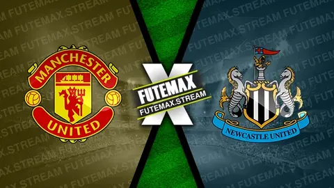 Assistir Manchester United x Newcastle ao vivo 15/05/2024 online