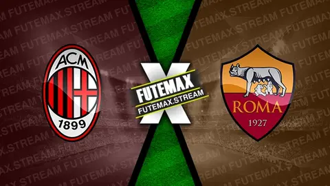 Assistir Milan x Roma ao vivo online 11/04/2024