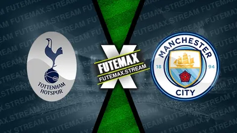 Assistir Tottenham x Manchester City ao vivo online 14/05/2024